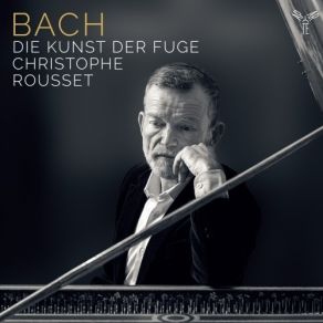 Download track 17. Christophe Rousset - Die Kunst Der Fuge, BWV 1080 Canon Alla Decima In Contrapunto Alla Terza Johann Sebastian Bach