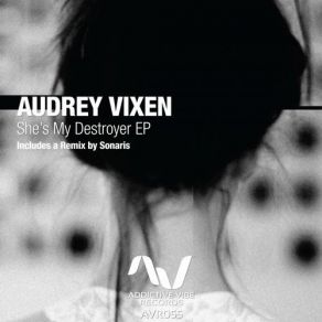 Download track She's My Destroyer (Sonaris Remix) Audrey Vixen