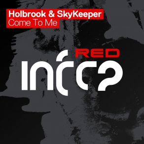 Download track Come To Me (Extended Mix) Holbrook Skykeeper, SkyKeeper, Holbrook