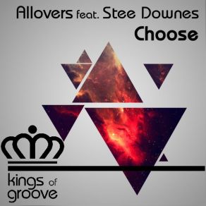 Download track Choose (Original) Stee Downes, Allovers