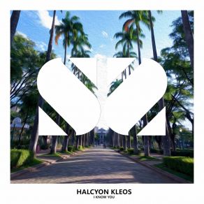 Download track I Know You Halcyon Kleos