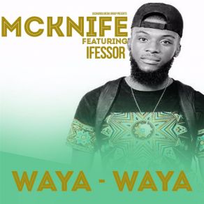 Download track Waya-Waya McKnifeIfessor