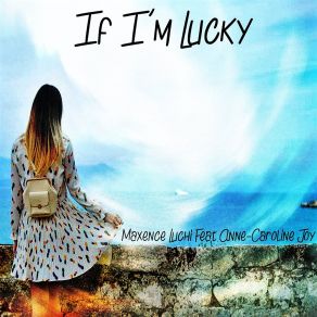 Download track If I'm Lucky (Jason Derulo Reprise) Anne-Caroline Joy