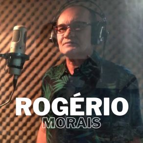 Download track Me Chama Que Eu Vou Rogério Morais