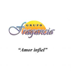 Download track Amor Infiel Grupo Fragancia