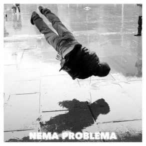 Download track Nema Problema Action The Man