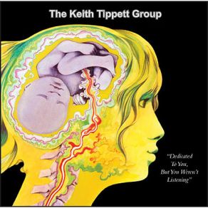 Download track Dedicated To You, But You Weren'T Listening The Keith Tippett Group