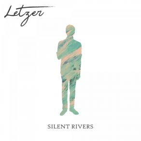 Download track Silent Rivers Letzer