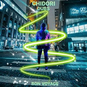 Download track BON VOYAGE Chidori Dubs