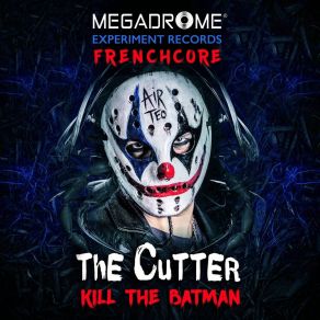 Download track Kill The Batman Cutter