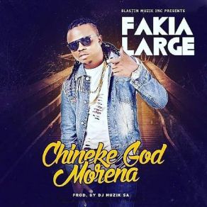 Download track Chineke God Morena Fakia Large