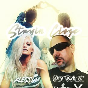 Download track Stayin Close (Radio Mix) AlessiaDj D. O. C