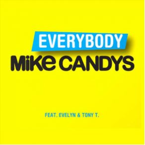 Download track Everybody (Club Mix) Mike Candys, Evelyn, Theodore Toney