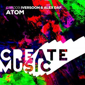 Download track Atom (Original Mix) Iversoon & Alex Daf