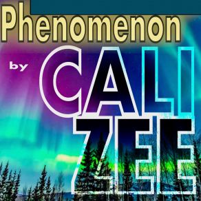 Download track Phenomenon Cali Zee