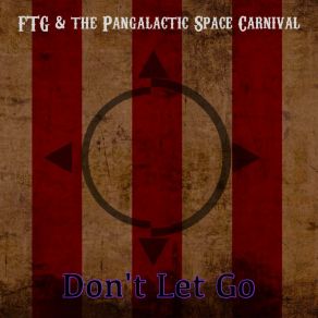 Download track Don't Let Go FTG