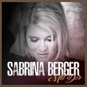 Download track Mit Dir Sabrina Berger