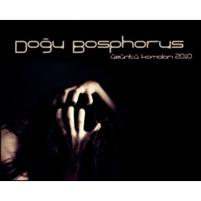 Download track Nihayet Doğu Bosphorus