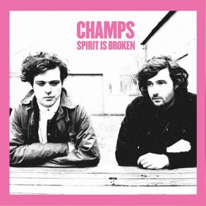 Download track My Spirit Is Broken The Champs