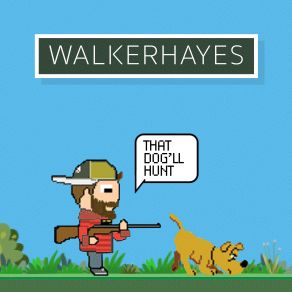 Download track That Dog'll Hunt Walker Hayes