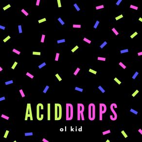 Download track Acid Drops (Radio Edit) Ol Kid