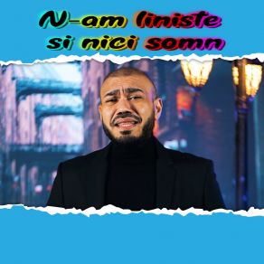 Download track N-Am Liniste Si Nici Somn Narcis De La BarbulestiStefan De La Barbulesti