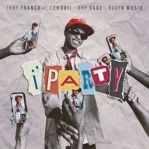 Download track I'party Ohp SageQuayR Musiq, CowBoii