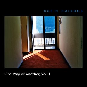 Download track One Way Or Another Robin Holcomb