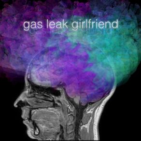 Download track How Do You Know Gas Leak Girlfriend