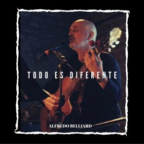 Download track Todo Es Diferente Alfredo Belliard