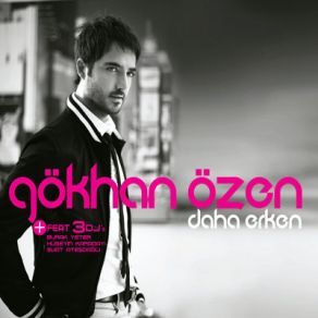 Download track Daha Erken Düet Gökhan ÖzenDJ HUSEYIN KARADAYI