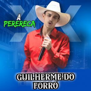 Download track A Perereca Da Minha Namorada Guilherme Do Forro 