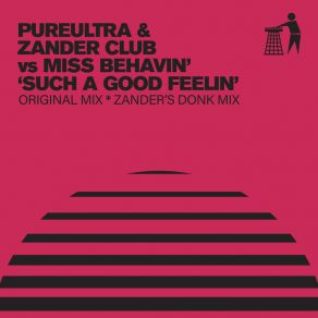 Download track Such A Good Feelin' (Zander's Donk Mix) Miss Behavin