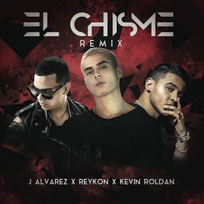 Download track El Chisme (J Alvarez & Kevin Roldan) [Remix] ReykonKevin Roldan, J Álvarez