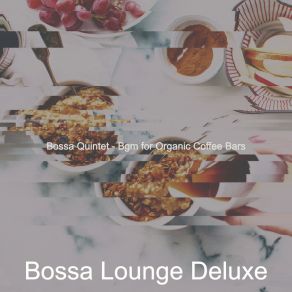 Download track Hip Ambience For Oat Milk Lattes Bossa Lounge Deluxe