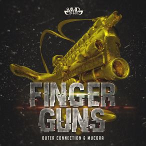 Download track Finger Guns Mucora