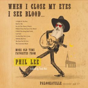 Download track When I Close My Eyes I See Blood Phil - Lee