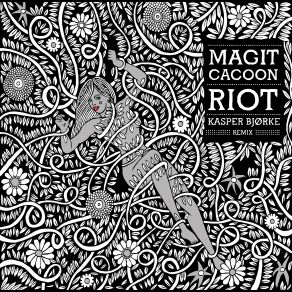 Download track Riot (Kasper Bjorke Remix) Magit Cacoon