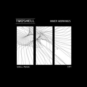 Download track Inner Workings Of The Mind Twoshell