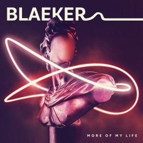 Download track More Of My Life BLAEKERJaslyn Edgar