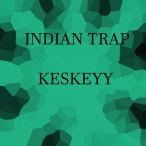 Download track Indian Trap KeskeyyLil Blicky