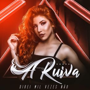 Download track Direi Mil Vezes Não Banda A Ruiva