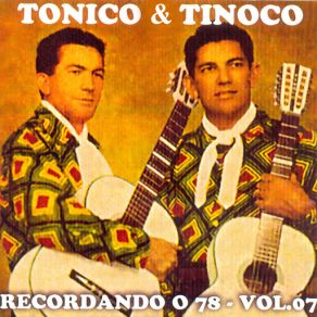 Download track Destinos Iguais Tonico & Tinoco