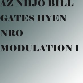 Download track Modulation 1 (Super Ver1.0) AZ NHJO BILL GATES HYENNRO