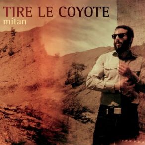 Download track L'ombre D'un Doute Tire Le Coyote