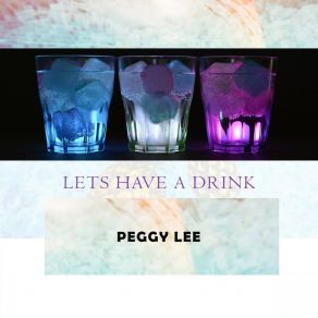 Download track I Don't Know Enough About You Peggy Lee