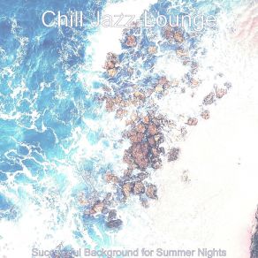 Download track Amazing Ambience For Summer Vacation Chill Jazz-Lounge