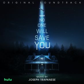 Download track What Happened (From No One Will Save You -Score) Score, Joseph Trapanese