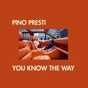 Download track You Know The Way Pino Presti