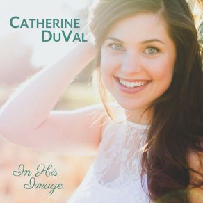 Download track In His Image Catherine DuVal Chapman